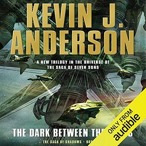 The Dark Between the Stars by Kevin J. Anderson