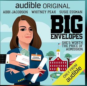 Big Envelopes  by Aaron Eisenberg, Abbi Jacobson, Will Eisenberg