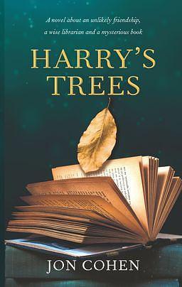 Harry's Trees: A Novel by Jon Cohen, Jon Cohen