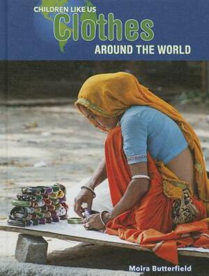 Clothes Around the World by Moira Butterfield