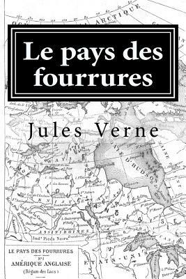 Le pays des fourrures by Jules Verne
