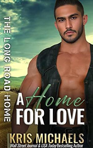 A Home For Love: A Hollister Series Crossover by Kris Michaels