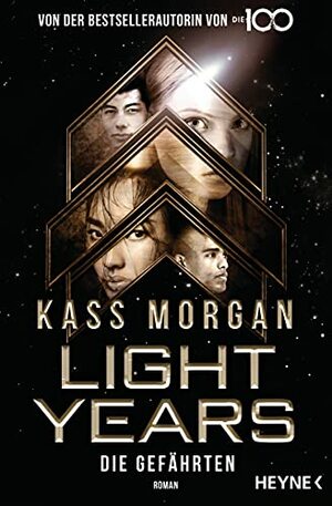 Light Years - Die Gefährten: Roman by Kass Morgan