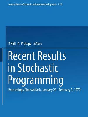 Recent Results in Stochastic Programming: Proceedings, Oberwolfach, January 28 - February 3, 1979 by 