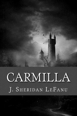 Carmilla by J. Sheridan Le Fanu