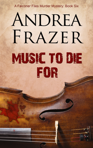 Music to Die for by Andrea Frazer