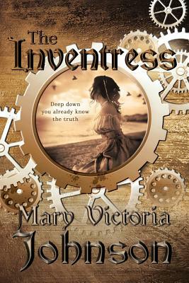 The Inventress by Mary Victoria Johnson