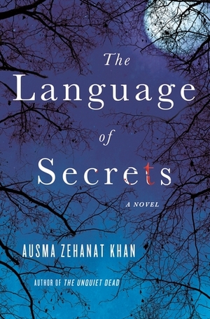 The Language of Secrets by Ausma Zehanat Khan