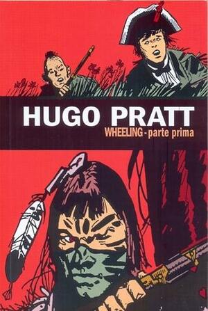 Wheeling - parte prima by Hugo Pratt