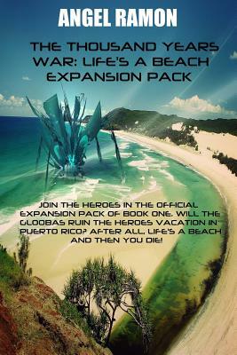 The Thousand Years War: Life's a Beach Expansion Pack by Angel Ramon