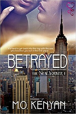 Betrayed by M.O. Kenyan