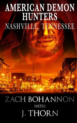 American Demon Hunters - Nashville, Tennessee by Zach Bohannon, J. Thorn