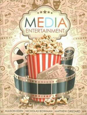 Media Entertainment by Nicholas Bowman, Matthew Grizzard, Allison Eden