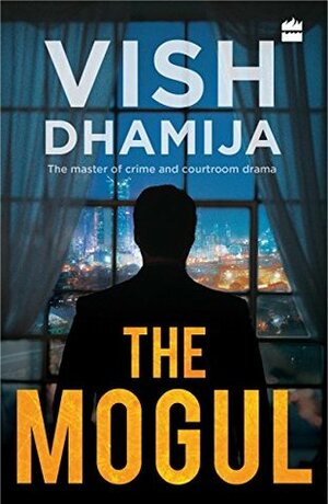 The Mogul by Vish Dhamija