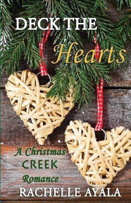 Deck the Hearts: A Holiday Love Story by Rachelle Ayala