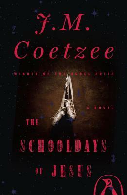 The Schooldays of Jesus by J.M. Coetzee