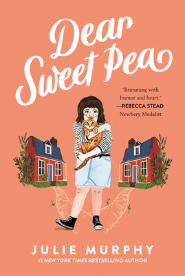 Dear Sweet Pea by Julie Murphy