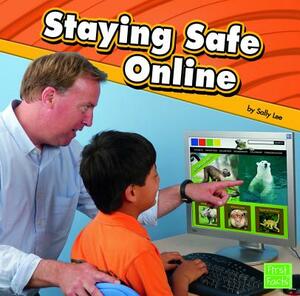 Staying Safe Online by Sally Lee