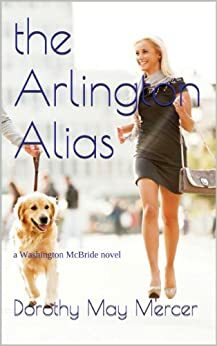 The Arlington Alias by Dorothy May Mercer