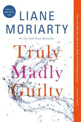 Truly Madly Guilty by Liane Moriarty