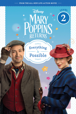 Mary Poppins Returns: Everything Is Possible by Walt Disney Pictures