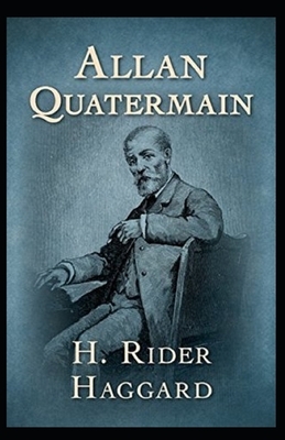 Allan Quatermain illustrated by H. Rider Haggard