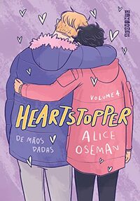 Heartstopper Volume 4. De mãos dadas by Alice Oseman