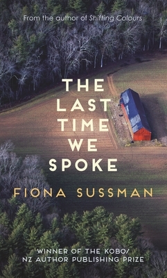 The Last Time We Spoke by Fiona Sussman