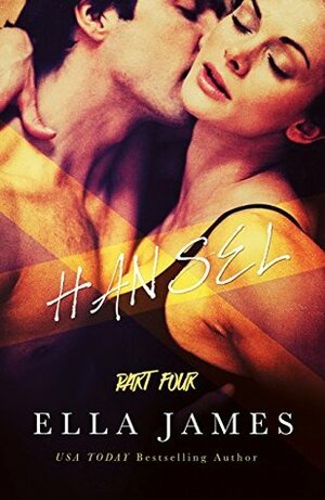 Hansel, Part Four by Ella James