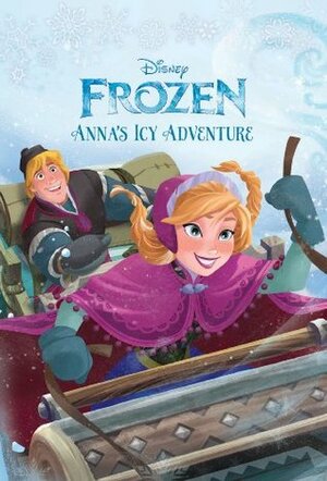 Frozen Anna's Icy Adventure by The Walt Disney Company, Elise Allen