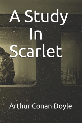 A Study In Scarlet by Arthur Conan Doyle