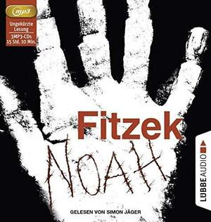 Noah (3 MP3- CDs): Thriller. Ungekürzt. by Sebastian Fitzek