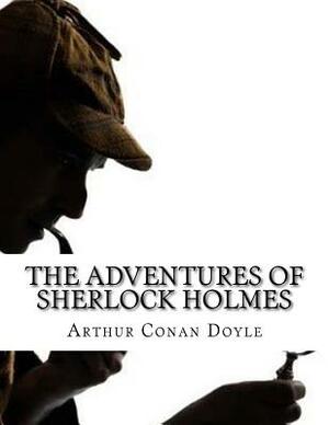 The Adventures of Sherlock Holmes by Arthur Conan Doyle