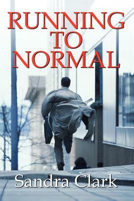 Running To Normal by Sandra Clark