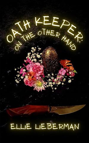 Oath Keeper: On the Other Hand by Ellie Lieberman