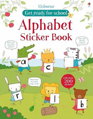 Get Ready for School First Alphabet Sticker Book by Jessica Greenwell