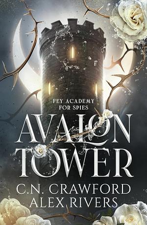 Avalon Tower by Alex Rivers, C.N. Crawford