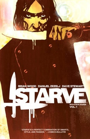 Starve, Vol. 1 by Danijel Žeželj, Brian Wood