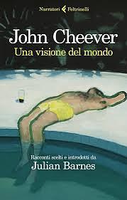 Una visione del mondo by John Cheever, Julian Barnes