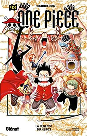 One Piece, Tome 43: La légende du héros by Eiichiro Oda