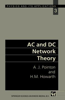 AC and DC Network Theory by Howarth, A. J. Pointon