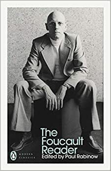 The Foucault Reader by Paul Rabinow, Michel Foucault
