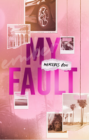 My Fault by Mercedes Ron