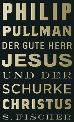 Der Gute Herr Jesus und der Schurke Christus by Philip Pullman, Adelheid Zöfel