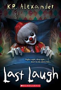 Last Laugh by K.R. Alexander