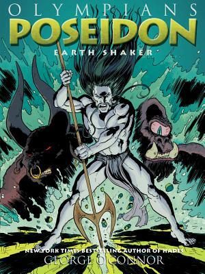 Olympians: Poseidon: Earth Shaker by George O'Connor