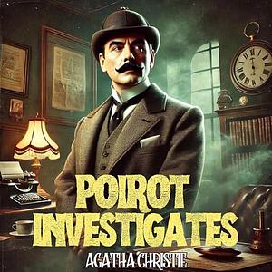 Poirot Investigates by Agatha Christie