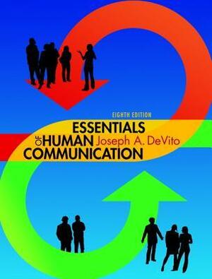 Essentials of Human Communication, Books a la Carte Plus Mycommunicationlab by Joseph A. DeVito