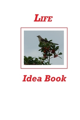 Life Idea Book by Karen Rhodes