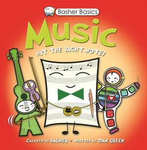 Basher Basics: Music by Dan Green, Simon Basher